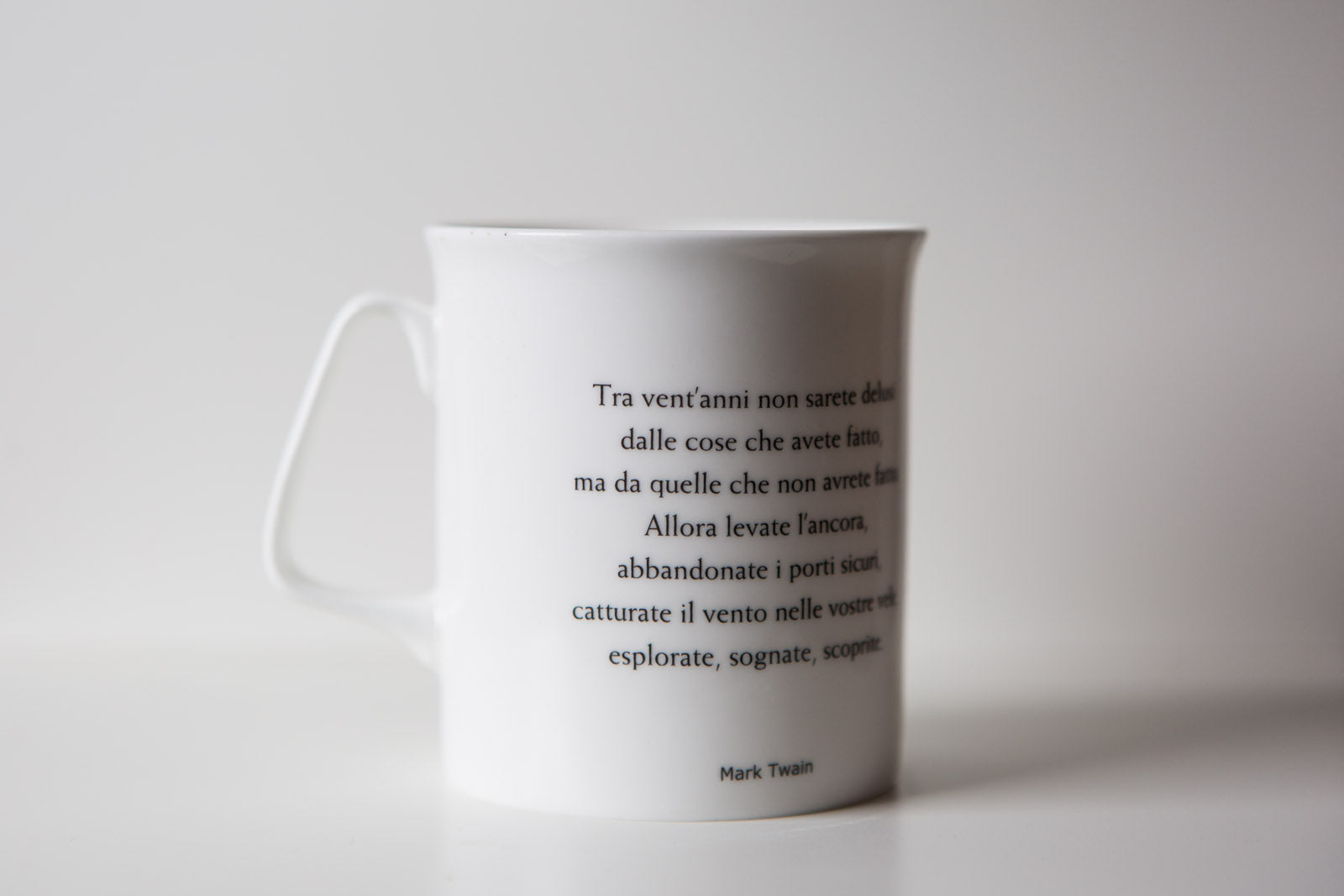 Tazza letteraria - "Tra vent’anni non sarete delusi dalle cose che avete fatto, ma..." Mark Twain